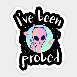 I  Have Been Probed Alien Abduction Sticker